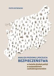Analiza poziomu i poczucia bezpieczeństwa... Autor: Ostrowski Piotr. Dadada.pl Okładka książki Analiza poziomu i poczucia bezpieczeństwa..