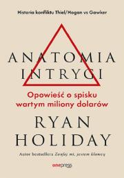 Okładka książki Anatomia intrygi. Opowieść o spisku wartym miliony dolarów