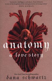 Anatomy: A Love Story. Autor: Schwartz Dana. Dadada.pl Okładka książki Anatomy: A Love Story