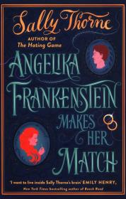 Angelika Frankenstein Makes Her Match. Autor: Sally Thorne. Dadada.pl Okładka książki Angelika Frankenstein Makes Her Match