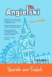 Angielski bez trudu - Upgrade your English. Autor: Opracowanie zbiorowe. Dadada.pl Okładka książki Angielski bez trudu - Upgrade your English