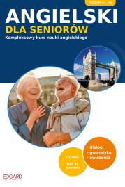 Angielski dla seniorów. Kompleksowy kurs nauki. Autor: Joanna Szyke, Zimnoch Katarzyna, Aleksandra Grobe. Dadada.pl Okładka książki Angielski dla seniorów. Kompleksowy kurs nauki