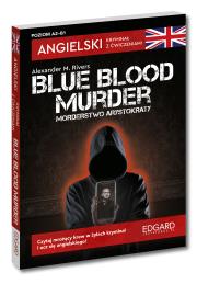 Okładka książki Angielski Kryminał z ćwiczeniami Blue blood murder