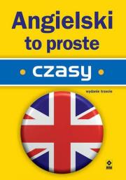 Angielski to proste. Czasy wyd. 3. Autor: Singleton Ken. Dadada.pl Okładka książki Angielski to proste. Czasy wyd. 3