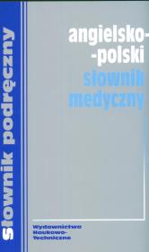 Angielsko-polski słownik medyczny. Autor:   Praca zbiorowa. Dadada.pl Okładka książki Angielsko-polski słownik medyczny