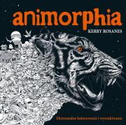 ANIMORPHIA. Ekstremalne kolorowanie i wyszukiwanie wyd. 2023. Autor: Kerby Rosanes. Dadada.pl Okładka książki ANIMORPHIA. Ekstremalne kolorowanie i wyszukiwanie wyd. 2023