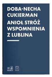 Okładka książki Anioł Stróż Wspomnienia z Lublina