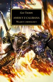 Anioły z Calibana. Herezja Horusa. Tom 38. Autor: Gav Thorpe. Dadada.pl Okładka książki Anioły z Calibana. Herezja Horusa. Tom 38