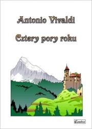 Antonio Vivaldi. Cztery pory roku. Autor: Irena Warmińska. Dadada.pl Okładka książki Antonio Vivaldi. Cztery pory roku
