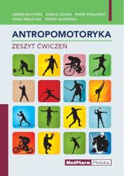Antropomotoryka. Zeszyt ćwiczeń. Wydawca: Medpharm. Dadada.pl Opakowanie Antropomotoryka. Zeszyt ćwiczeń