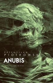 Anubis. Autor: Piotrowski Przemysław. Dadada.pl Okładka książki Anubis