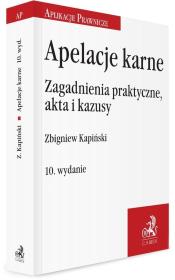 Okładka książki Apelacje karne. Zagadnienia praktyczne, akta i..