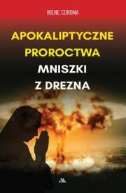 Okładka książki Apokaliptyczne proroctwa Mniszki z Drezna