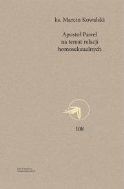 Apostoł Paweł na temat relacji homoseksualnych. Autor: Kowalski Marcin. Dadada.pl Okładka książki Apostoł Paweł na temat relacji homoseksualnych