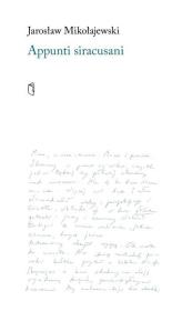 Appunti Siracusani. Autor: Mikołajewski Jarosław. Dadada.pl Okładka książki Appunti Siracusani