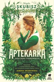 Aptekarka. Autor: Magda Skubisz. Dadada.pl Okładka książki Aptekarka