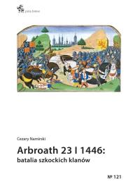 Arbroath 23 I 1446: batalia szkockich klanów. Autor: Namirski Cezary. Dadada.pl Okładka książki Arbroath 23 I 1446: batalia szkockich klanów