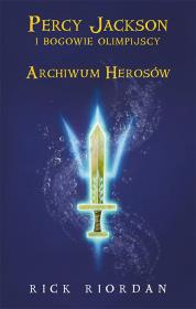 Archiwum Herosów. Percy Jackson i bogowie olimpijscy wyd. 2024. Autor: Rick Riordan. Dadada.pl Okładka książki Archiwum Herosów. Percy Jackson i bogowie olimpijscy wyd. 2024