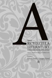 Okładka książki Arcydzieła literatury niemieckojęzycznej. Szkice – komentarze – interpretacje Tom 3