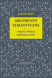 Okładka książki Argumenty semantyczne Pojęcie podział i kryteria oceny