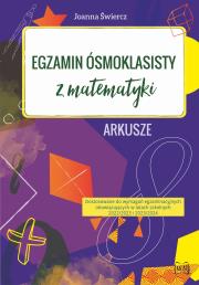 Arkusze Egzamin ósmoklasisty 2023-2024 Matematyka. Autor: Joanna Świercz. Dadada.pl Okładka książki Arkusze Egzamin ósmoklasisty 2023-2024 Matematyka