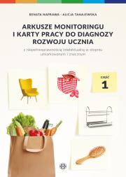Arkusze monitoringu i karty pracy do diagnozy rozwoju ucznia z niepełnosprawnością intelektualną w stopniu umiarkowanym i znacznym Część 1 Arkusze monitoringu 1. Autor: Naprawa Renata, Alicja Tanajewska. Dadada.pl Okładka książki Arkusze monitoringu i karty pracy do diagnozy rozwoju ucznia z niepełnosprawnością intelektualną w stopniu umiarkowanym i znacznym Część 1 Arkusze monitoringu 1