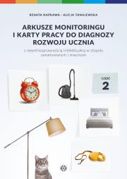 Arkusze monitoringu i karty pracy do diagnozy rozwoju ucznia z niepełnosprawnością intelektualną w stopniu umiarkowanym i znacznym Część 2 Arkusze monitoringu 2. Autor: Naprawa Renata, Alicja Tanajewska. Dadada.pl Okładka książki Arkusze monitoringu i karty pracy do diagnozy rozwoju ucznia z niepełnosprawnością intelektualną w stopniu umiarkowanym i znacznym Część 2 Arkusze monitoringu 2