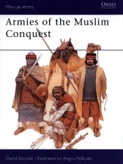 Armies of Muslim Conquest. Autor: Nicolle David. Dadada.pl Okładka książki Armies of Muslim Conquest
