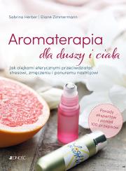 Okładka książki Aromaterapia dla duszy i ciała