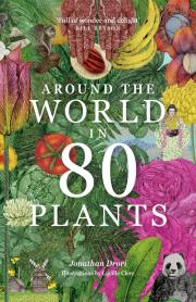 Around the World in 80 Plants. Autor: Drori	 Jonathan. Dadada.pl Okładka książki Around the World in 80 Plants