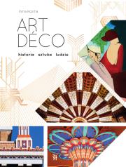 Art déco. Historia, sztuka, ludzie. Autor: Kozina Irma. Dadada.pl Okładka książki Art déco. Historia, sztuka, ludzie