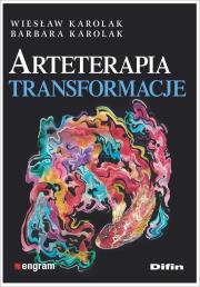 Arteterapia Transformacje. Autor: Wiesław Karolak, Karolak Barbara. Dadada.pl Okładka książki Arteterapia Transformacje