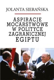 Okładka książki Aspiracje mocarstwowe w polityce zagr. Egiptu