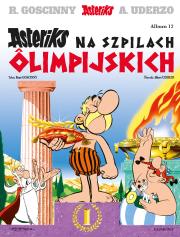 Asteriks T.12 Asteriks na szpilach olimpijskich. Autor: René Goscinny, Albert Uderzo. Dadada.pl Okładka książki Asteriks T.12 Asteriks na szpilach olimpijskich