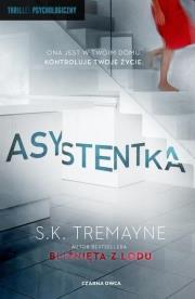 Asystentka DL. Autor: S.K. Tremayne. Dadada.pl Okładka książki Asystentka DL