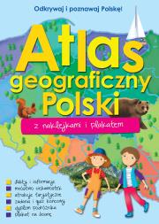 Okładka książki Atlas geograficzny Polski z naklejkami i plakatem