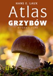 Atlas grzybów wyd. 2023. Autor: Hanse E. Laux. Dadada.pl Okładka książki Atlas grzybów wyd. 2023
