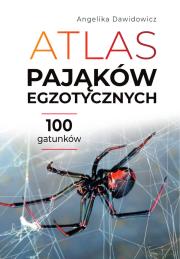 Okładka książki Atlas pająków egzotycznych. 100 gatunków