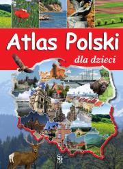 Atlas Polski dla dzieci w.2023. Autor: Wolszczak Karolina. Dadada.pl Okładka książki Atlas Polski dla dzieci w.2023