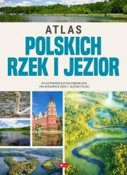 Atlas polskich rzek i jezior. Autor:   Praca zbiorowa. Dadada.pl Okładka książki Atlas polskich rzek i jezior