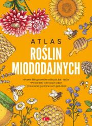 Atlas roślin miododajnych. Autor: MAREK POGORZELEC. Dadada.pl Okładka książki Atlas roślin miododajnych