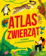 Atlas zwierząt. Przewodnik po zagrożonych gatunkach. Autor: Jackson Tom. Dadada.pl Okładka książki Atlas zwierząt. Przewodnik po zagrożonych gatunkach