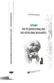 Okładka książki Atomy. Od filozoficznej idei do fizycznej...