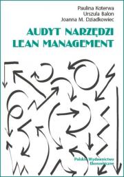 Audyt narzędzi Lean Management. Autor: Paulina Koterwa, Urszula Balon, Joanna M. Dziadko. Dadada.pl Okładka książki Audyt narzędzi Lean Management
