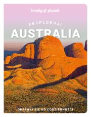 Okładka książki Australia. Eksploruj! Lonely Planet