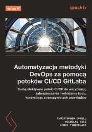 Okładka książki Automatyzacja metodyki DevOps za pomocą potoków CI/CD GitLaba