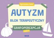 Okładka książki Autyzm. Blok terapeutyczny. Grafopercepcja cz.3