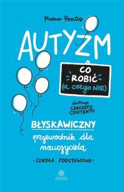 Autyzm. Co robić (a czego nie). Autor: Pontis Marco. Dadada.pl Okładka książki Autyzm. Co robić (a czego nie)