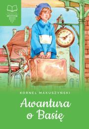 Awantura o Basię. Autor: Kornel Makuszyński. Dadada.pl Okładka książki Awantura o Basię