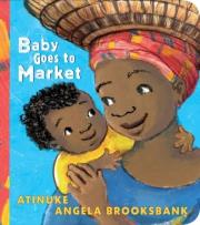 Baby Goes to Market. Autor: Atinuke, Brooksbank Angela. Dadada.pl Okładka książki Baby Goes to Market